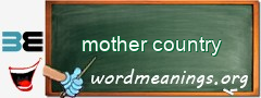 WordMeaning blackboard for mother country
